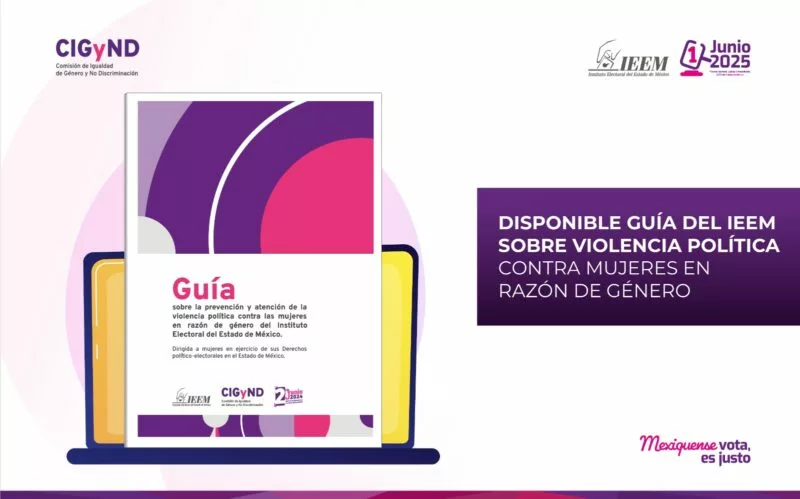 El IEEM Pone a disposición la Guía sobre violencia  política contra mujeres en razón de Género